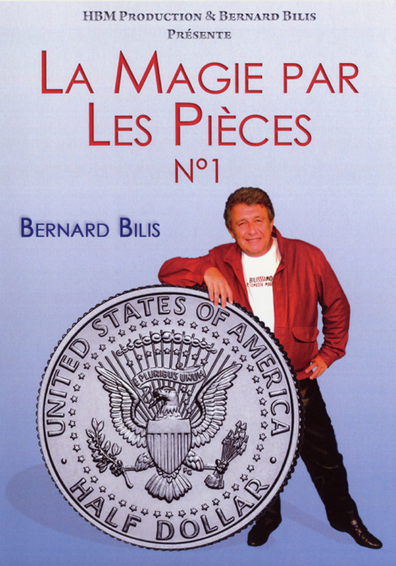 DVD LA MAGIE PAR LES PIÈCES vol.1 avec le magicien Bernard Bilis